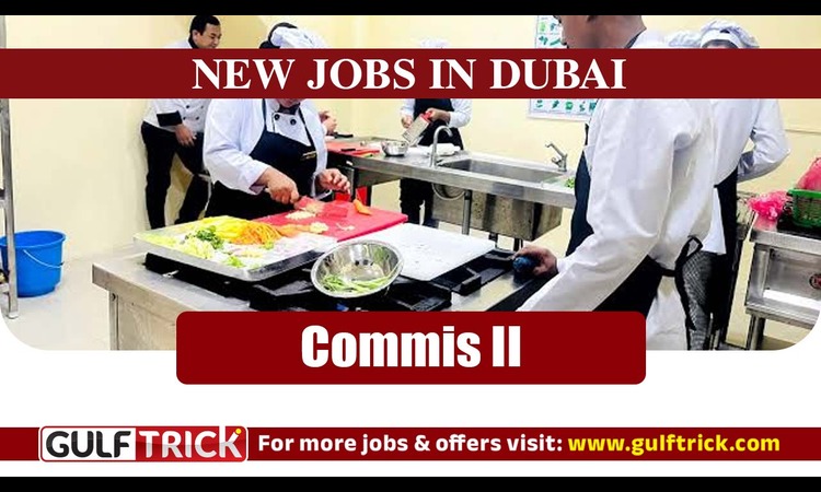 UAE Jobs Update: Commis II Vacancy in Hotel Sector